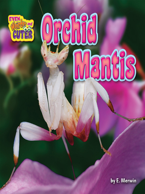 Title details for Orchid Mantis by E. Merwin - Available